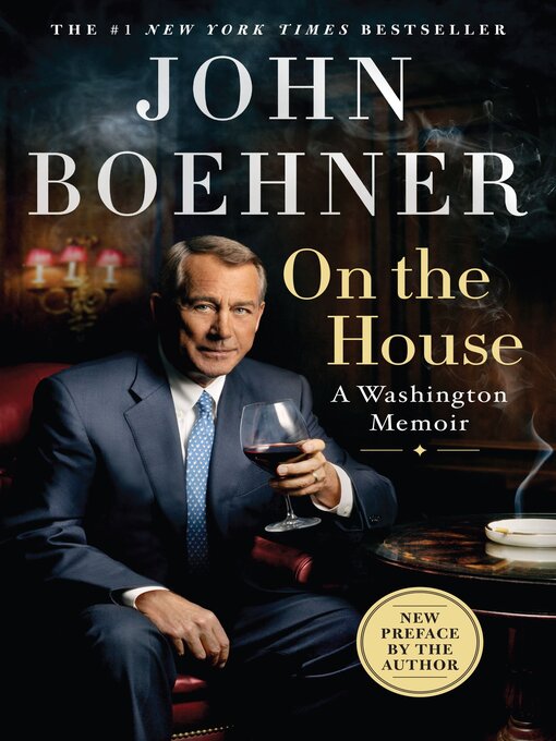 Title details for On the House by John Boehner - Wait list